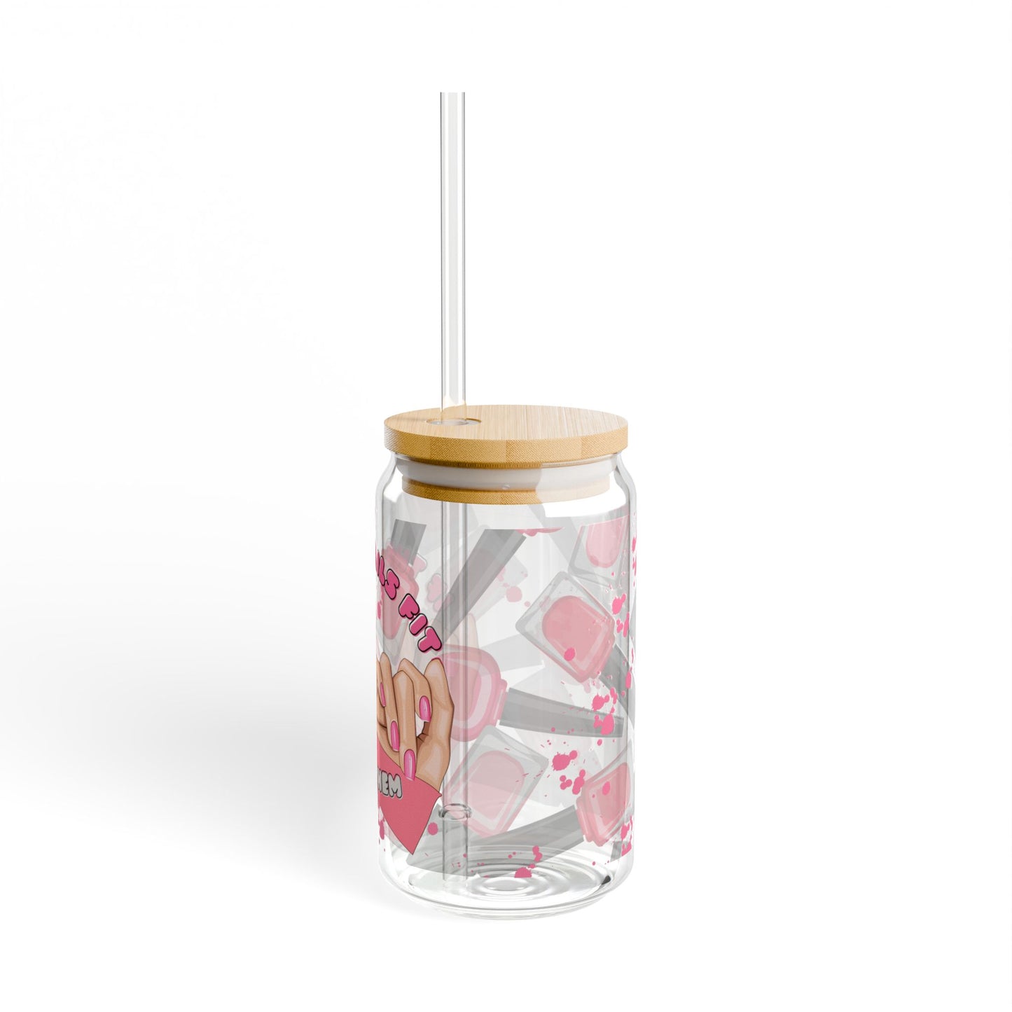 If The Nails Fit, Wear Them' - 16oz Stylish glass Drink-ware