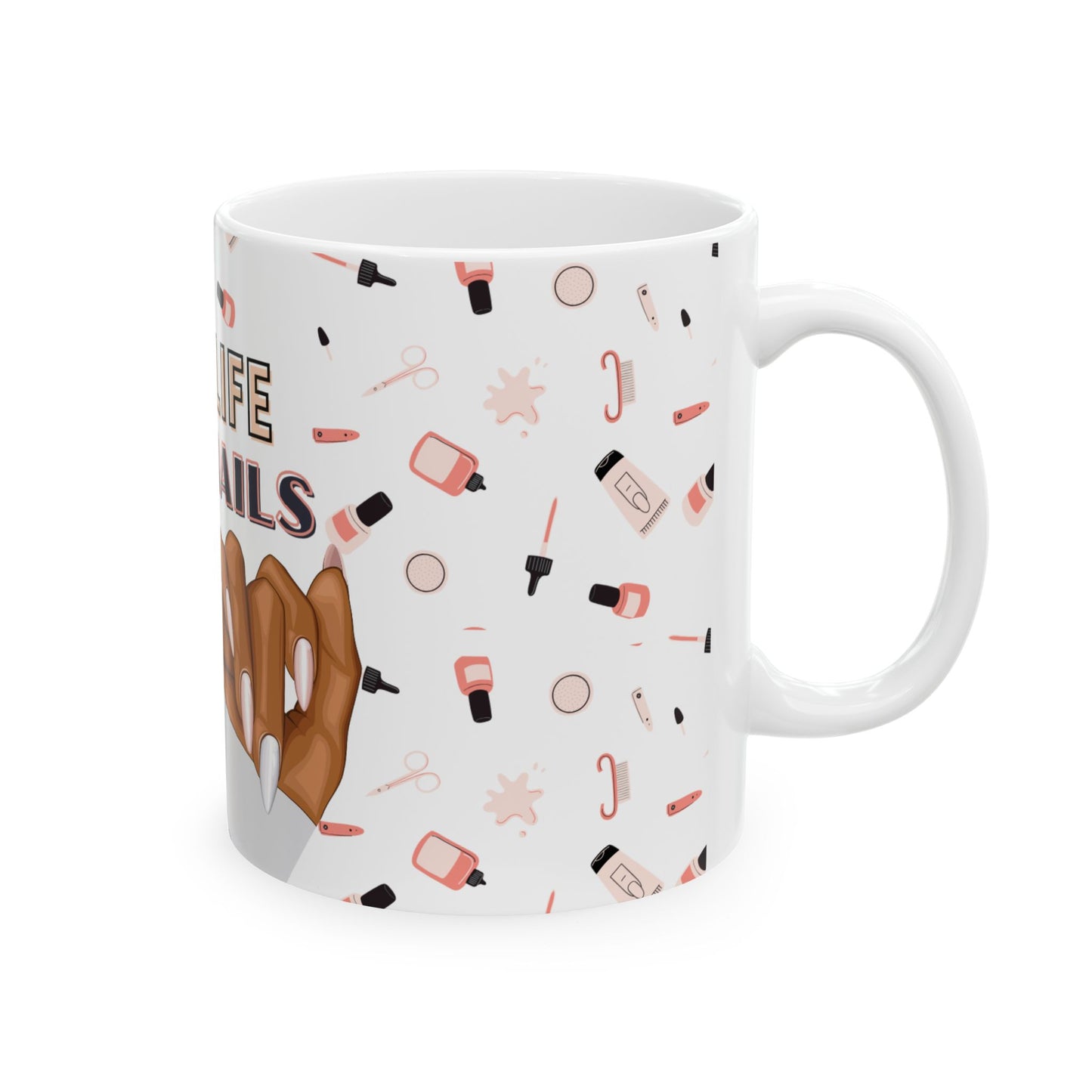 💅 Dark Skin Tone "Soft Life, Hard Nails" Ceramic Mug – LuxeA Nails (11oz)