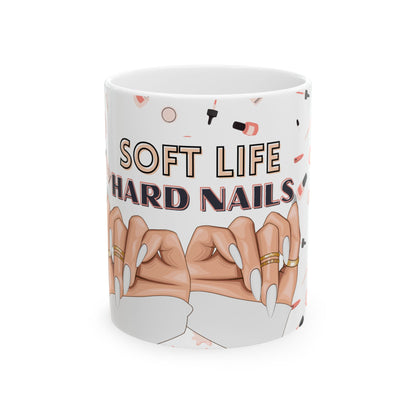 Light Skin Tone "Soft Life, Hard Nails" Ceramic Mug